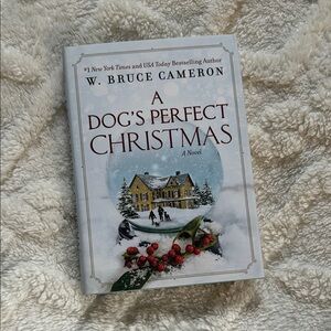 ‘A Dog's Perfect Christmas’ Novel by W. Bruce Cameron
